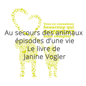 Au secours des animaux : épisodes d'une vie