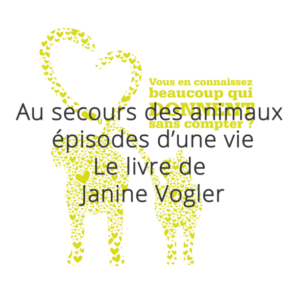 Au secours des animaux : épisodes d'une vie